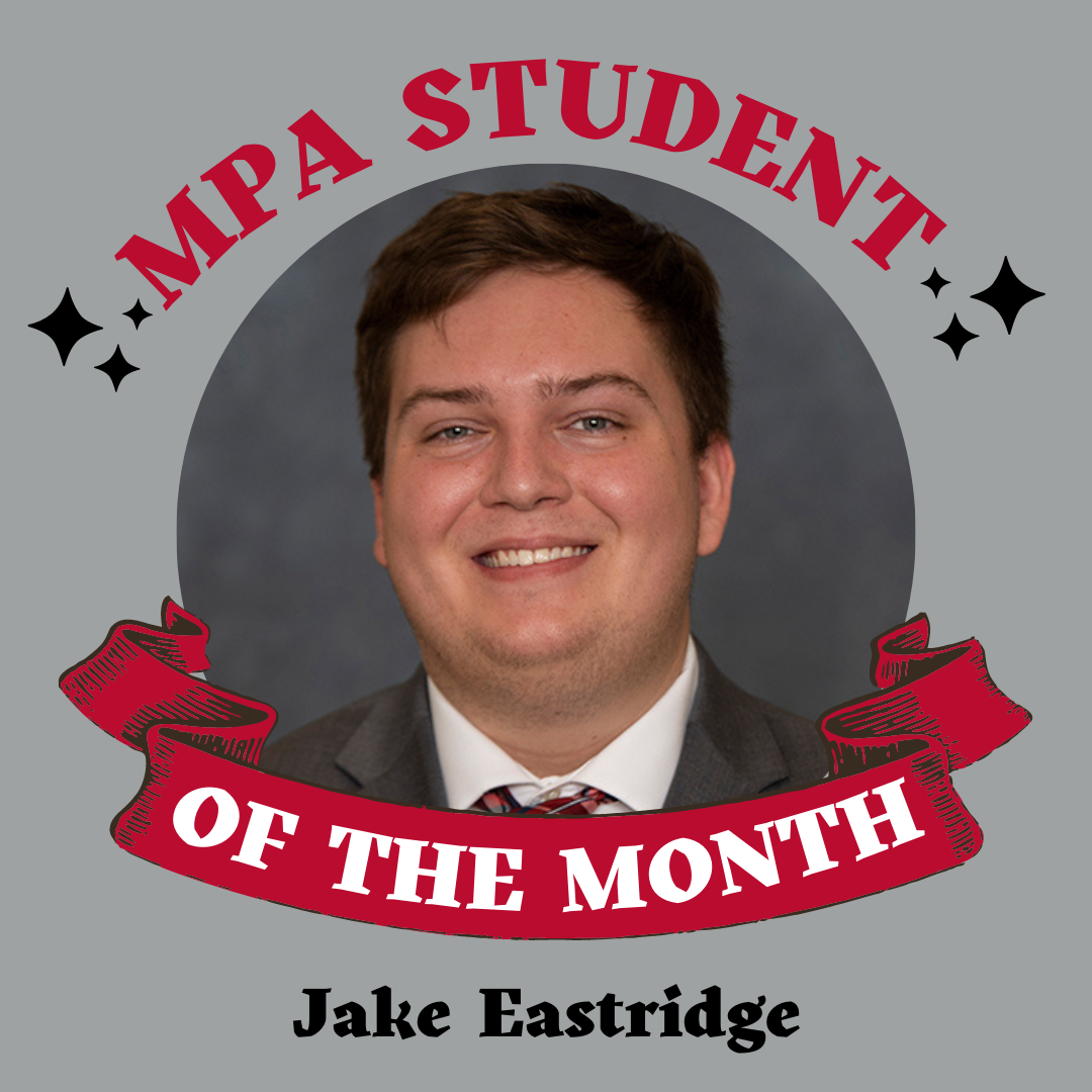 July 2023 MPA Student of the Month: Jacob Eastridge
